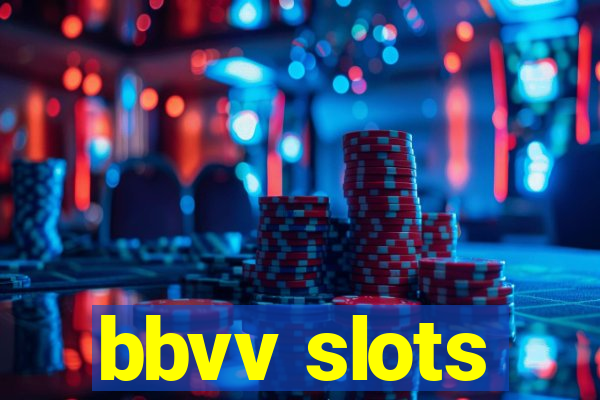 bbvv slots